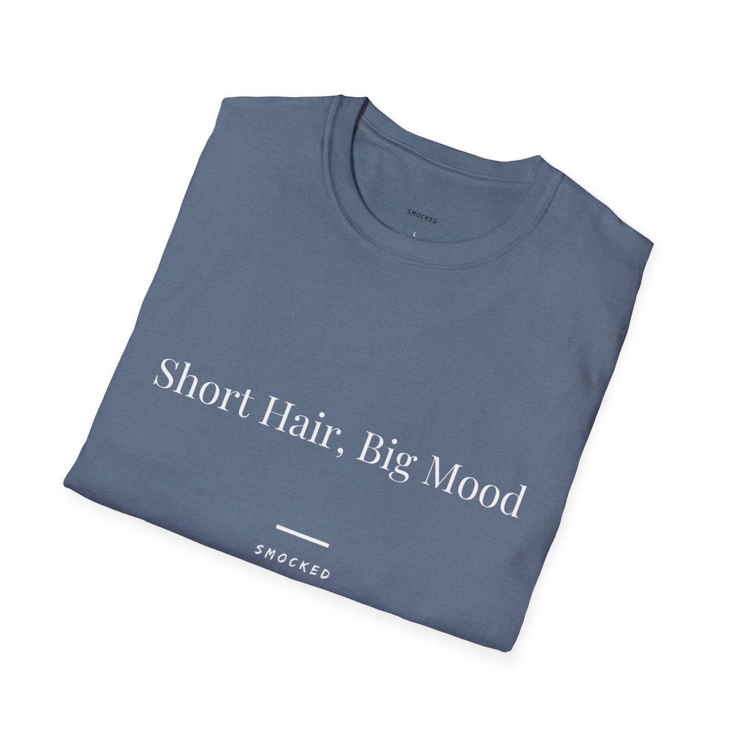 Short Hair Big Mood Unisex T-Shirt with Quote
