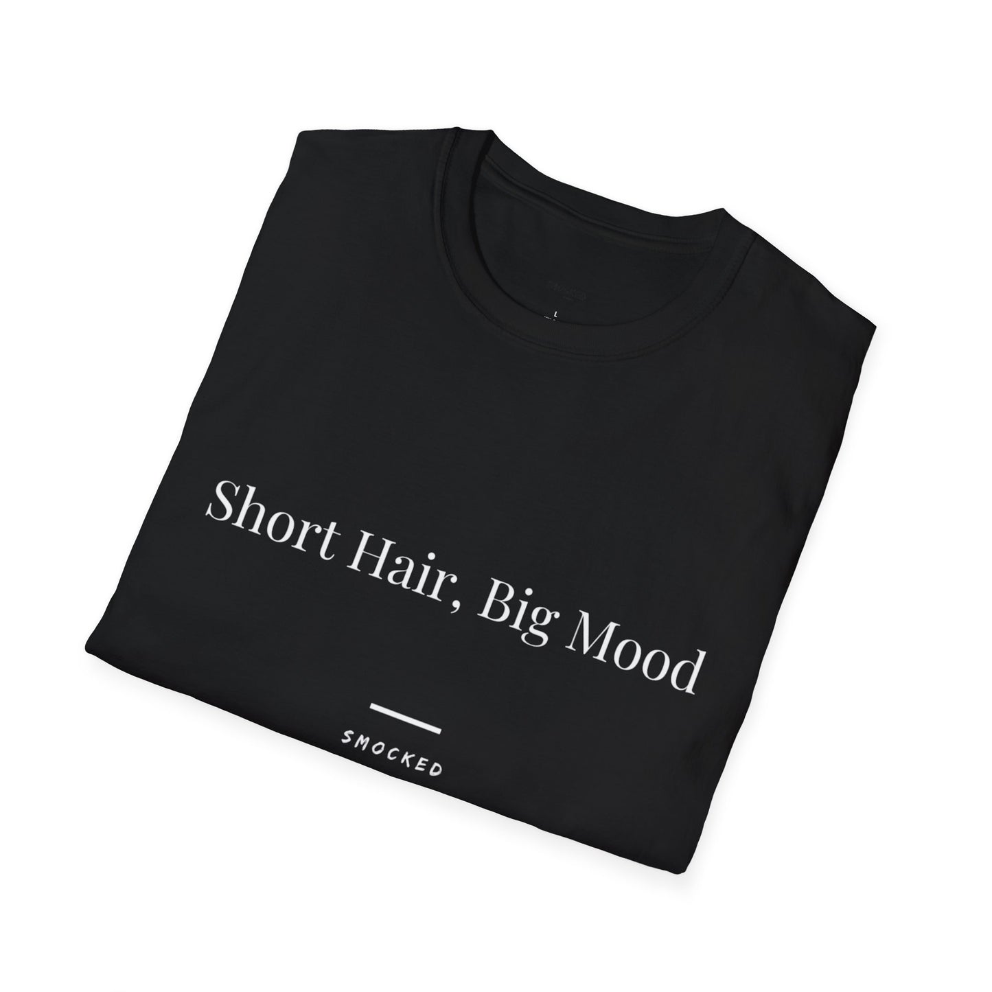 Short Hair Big Mood Unisex T-Shirt with Quote