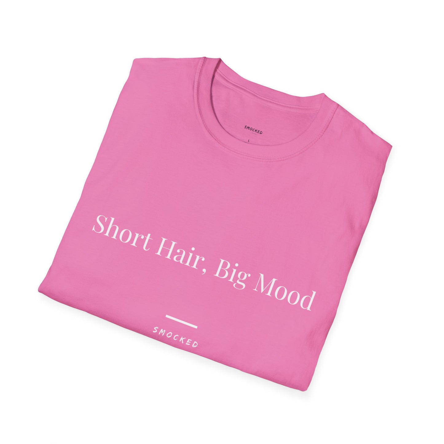 Short Hair Big Mood Unisex T-Shirt with Quote