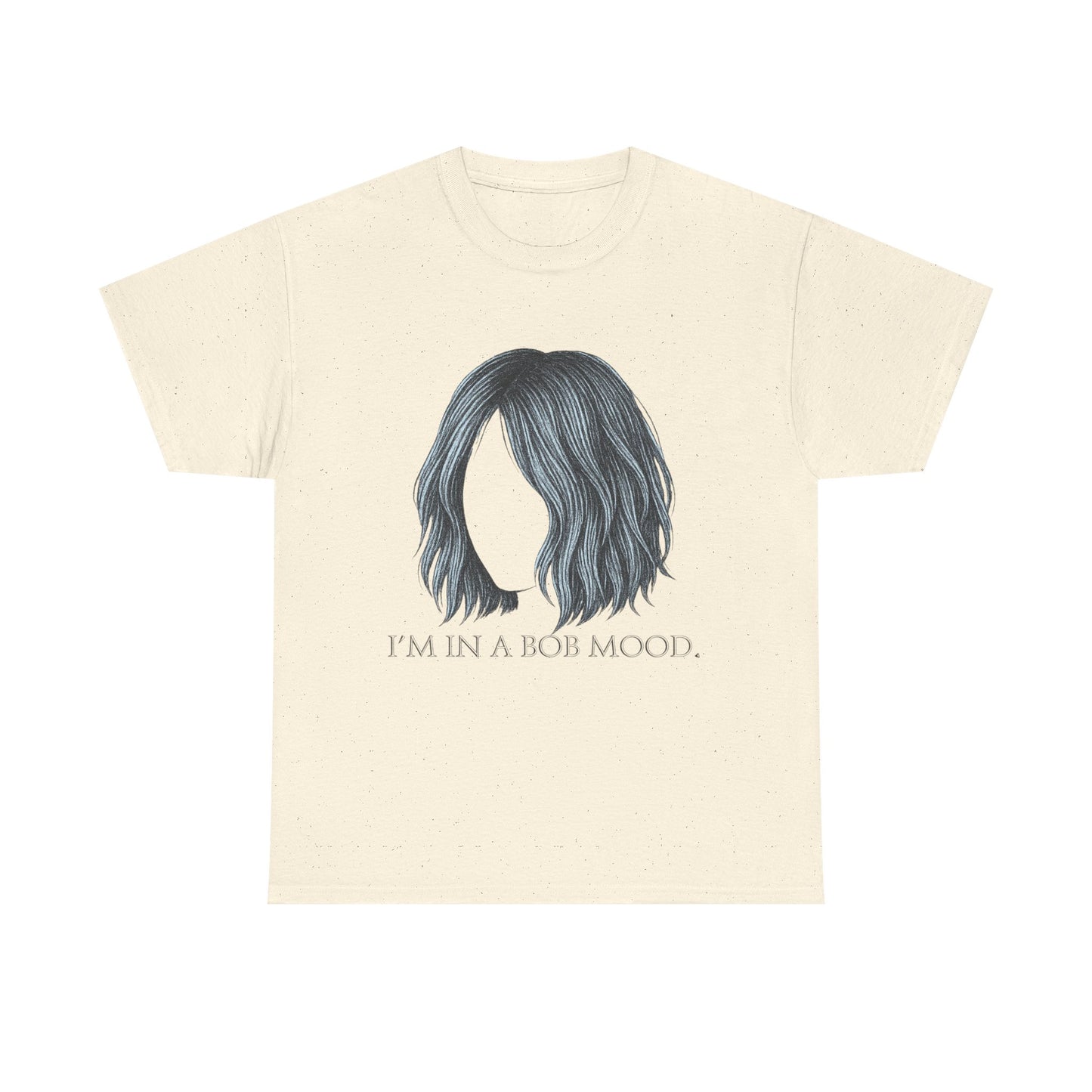 Bob Mood Unisex Tee - Fun Hair Enthusiasts Shirt