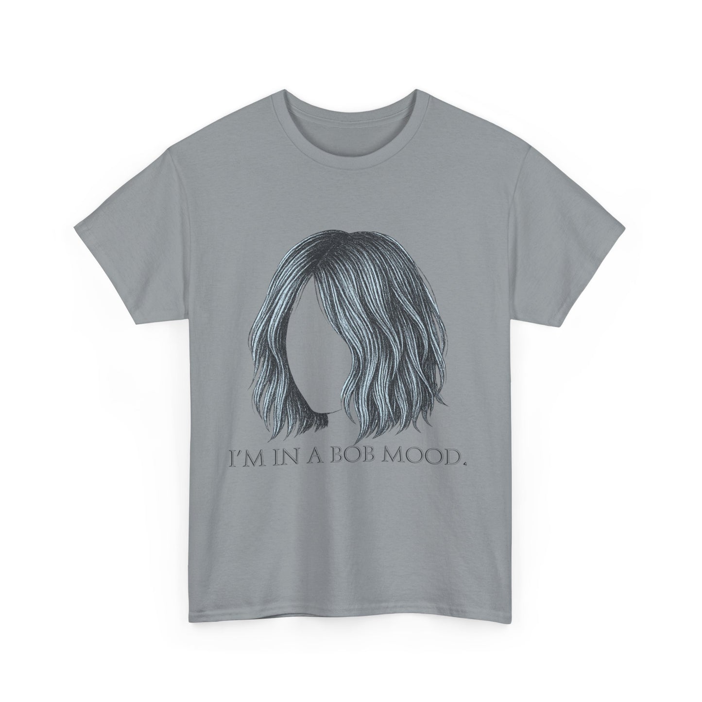 Bob Mood Unisex Tee - Fun Hair Enthusiasts Shirt