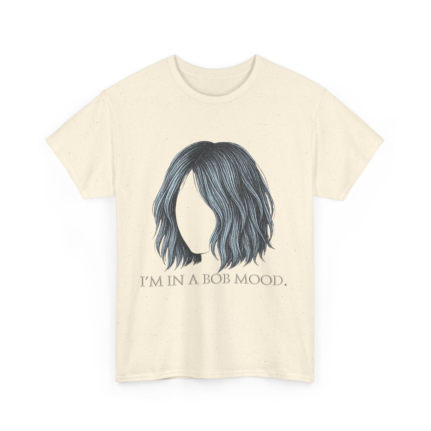 Bob Mood Unisex Tee - Fun Hair Enthusiasts Shirt