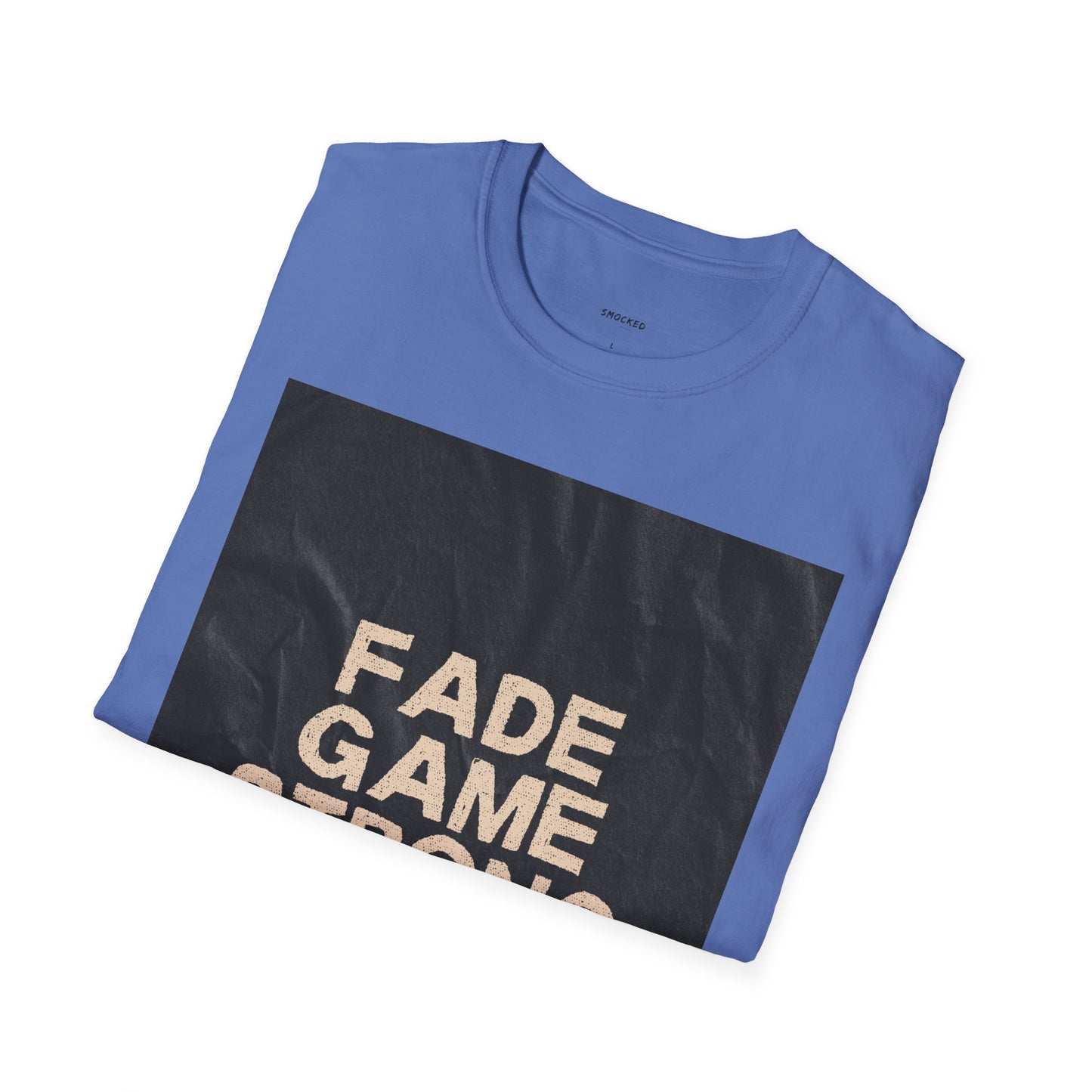 Fade Game Strong Unisex T-Shirt, Casual Wear, Streetwear Fashion, Graphic Tee, Unique Gift for Friends