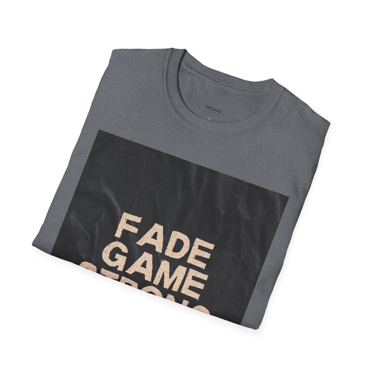 Fade Game Strong Unisex T-Shirt, Casual Wear, Streetwear Fashion, Graphic Tee, Unique Gift for Friends