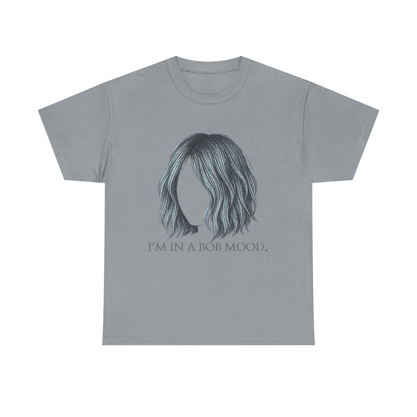 Bob Mood Unisex Tee - Fun Hair Enthusiasts Shirt